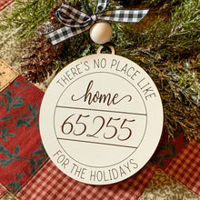Load image into Gallery viewer, There&#39;s no place like home for the holidays zip code ornament
