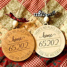 Load image into Gallery viewer, There's no place like home for the holidays zip code ornament