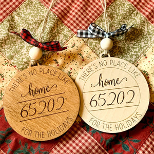 There's no place like home for the holidays zip code ornament