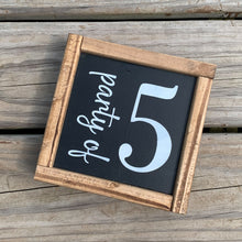 Load image into Gallery viewer, Party of Family Sign