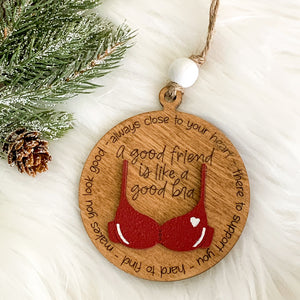 Good Friend is like a Bra Ornament