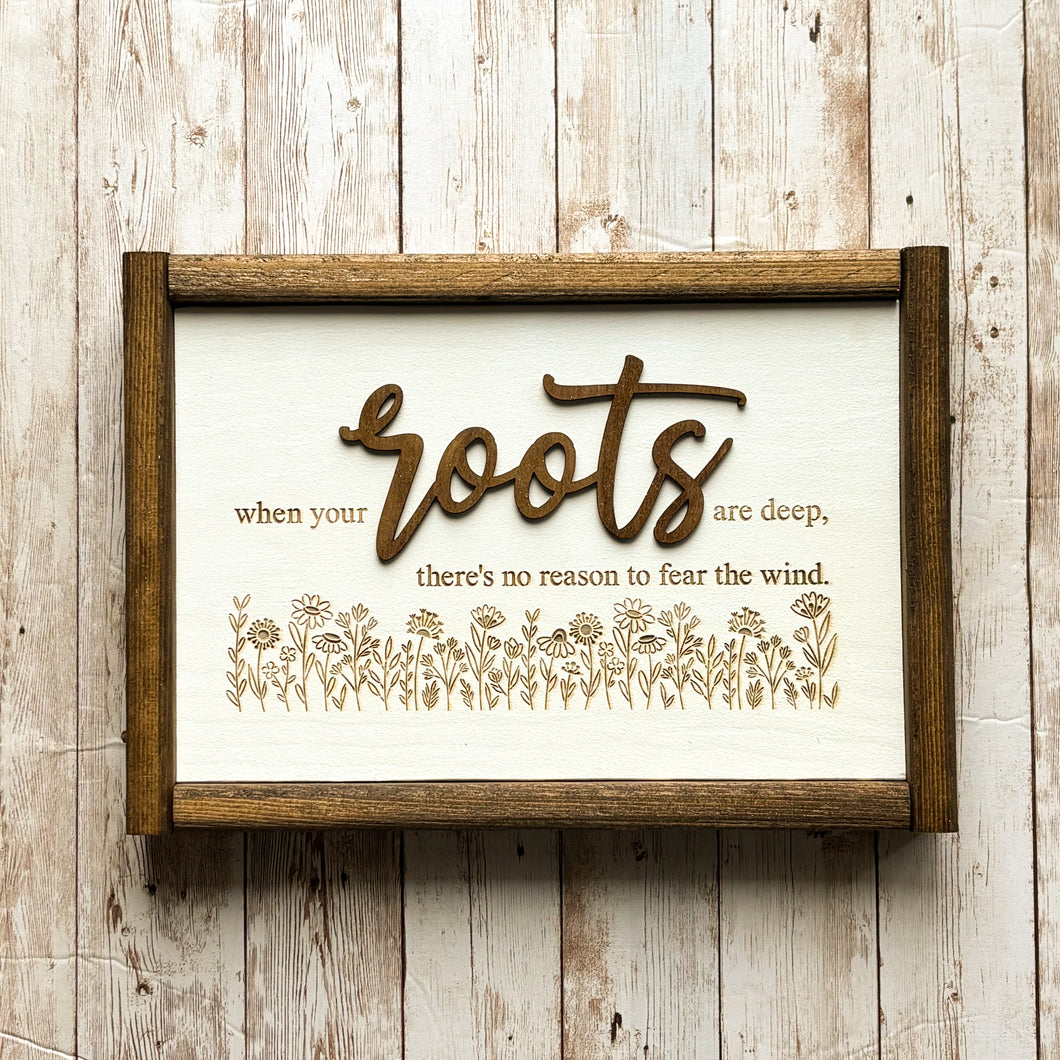 When your roots are deep sign