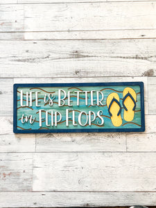 Life is better in flip flops sign