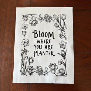 Bloom where planted printable full size