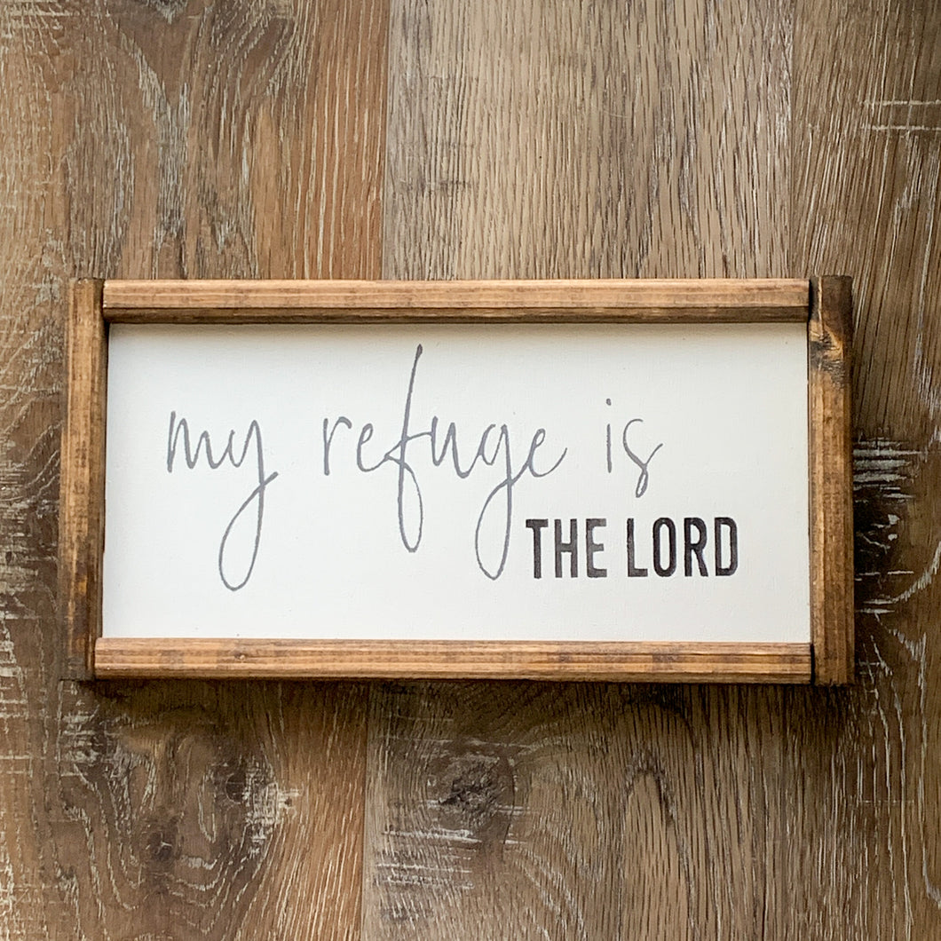 My Refuge is the Lord Wooden Sign