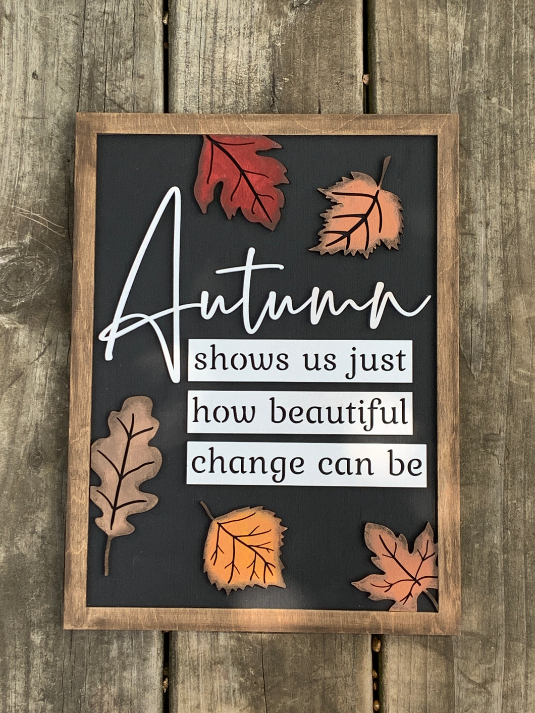 Autumn shows us how beautiful change can be sign