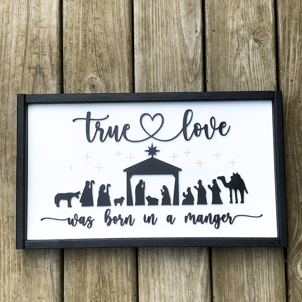 True Love was Born in a Manger Framed Sign
