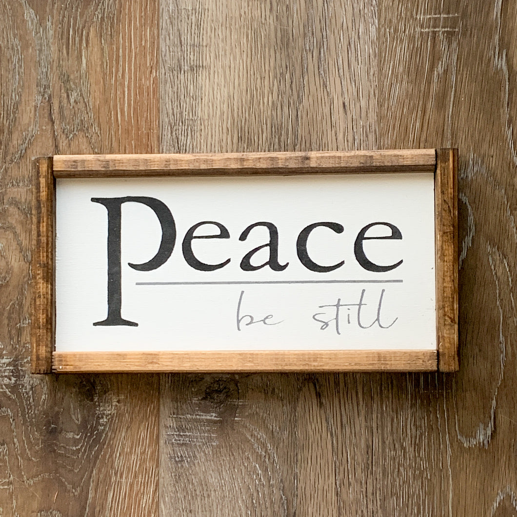 Peace Be Still Wooden Sign