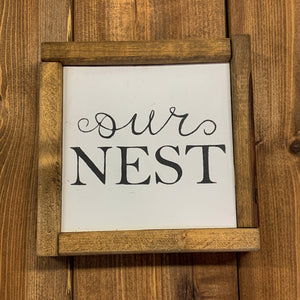 Our Nest sign or shelfsitter