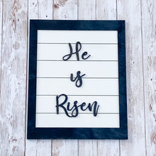 Load image into Gallery viewer, He is Risen sign
